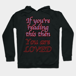 You are Loved,T-Shirt mug coffee mug apparel hoodie sticker gift Hoodie